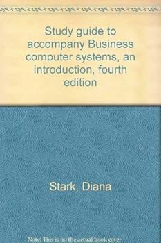 Paperback Study guide to accompany Business computer systems, an introduction, fourth edition Book
