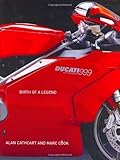 Ducati 999 by Cathcart, Alan, Cook, Marc (2003) Hardcover Ducati 999 by Cathcart, Alan, Cook, Marc (2003) Hardcover