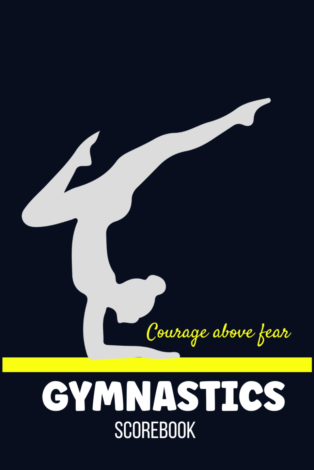 Gymnastics Scorebook: Scoring Book For Gymnastics Players, Coaches & Lovers To Record Progress, Scores and Goals