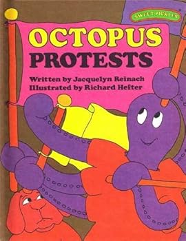 Octopus Protests (Sweet Pickles Series) by Jacquelyn Reinach (1978-12-03)