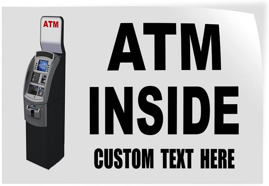 Custom Decal Stickers Multiple Sizes ATM Inside with ATM Machine Industrial Vinyl Safety Sign Label Atm's Personalized Text Here 24x18Inches