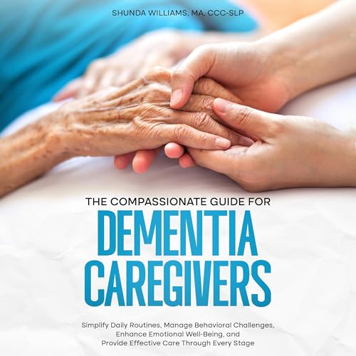 The Compassionate Guide for Dementia Caregivers by Shunda Williams episode artwork