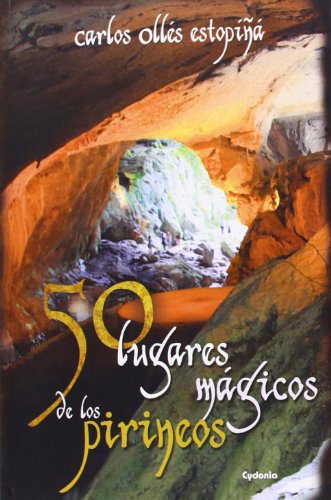 50 lugares mágicos de los Pirineos: 6 (Viajar) 50 lugares mágicos de los Pirineos: 6 (Viajar)