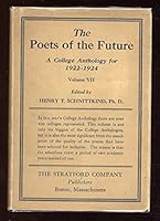 The Poets of the Future: A College Anthology for 1922-1924 B001N8II98 Book Cover