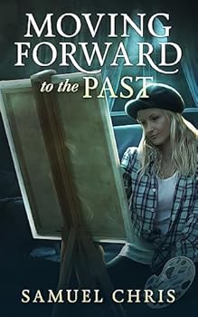 Paperback Moving Forward to the Past: A Novella Book