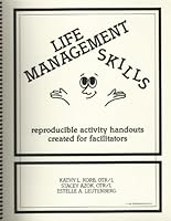 Life Management Skills: Reproducible Activity Handouts Created for Facilitators 0962202207 Book Cover