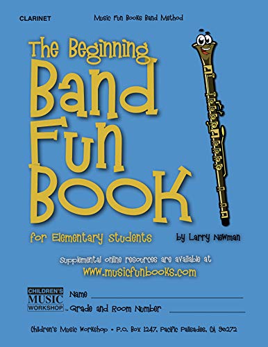 The Beginning Band Fun Book (Clarinet): for Elementary Students (The Beginning Band Fun Book for Elementary Students) (English Edition)
