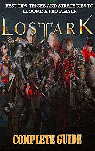 Lost Ark Complete Guide & Walkthrough: Best Tips, Tricks and Stra...