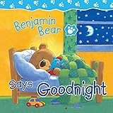 Benjamin Bear Says Goodnight