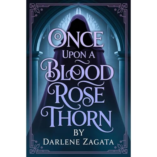 Once Upon a Blood Rose Thorn (By Darlene Zagata) episode artwork