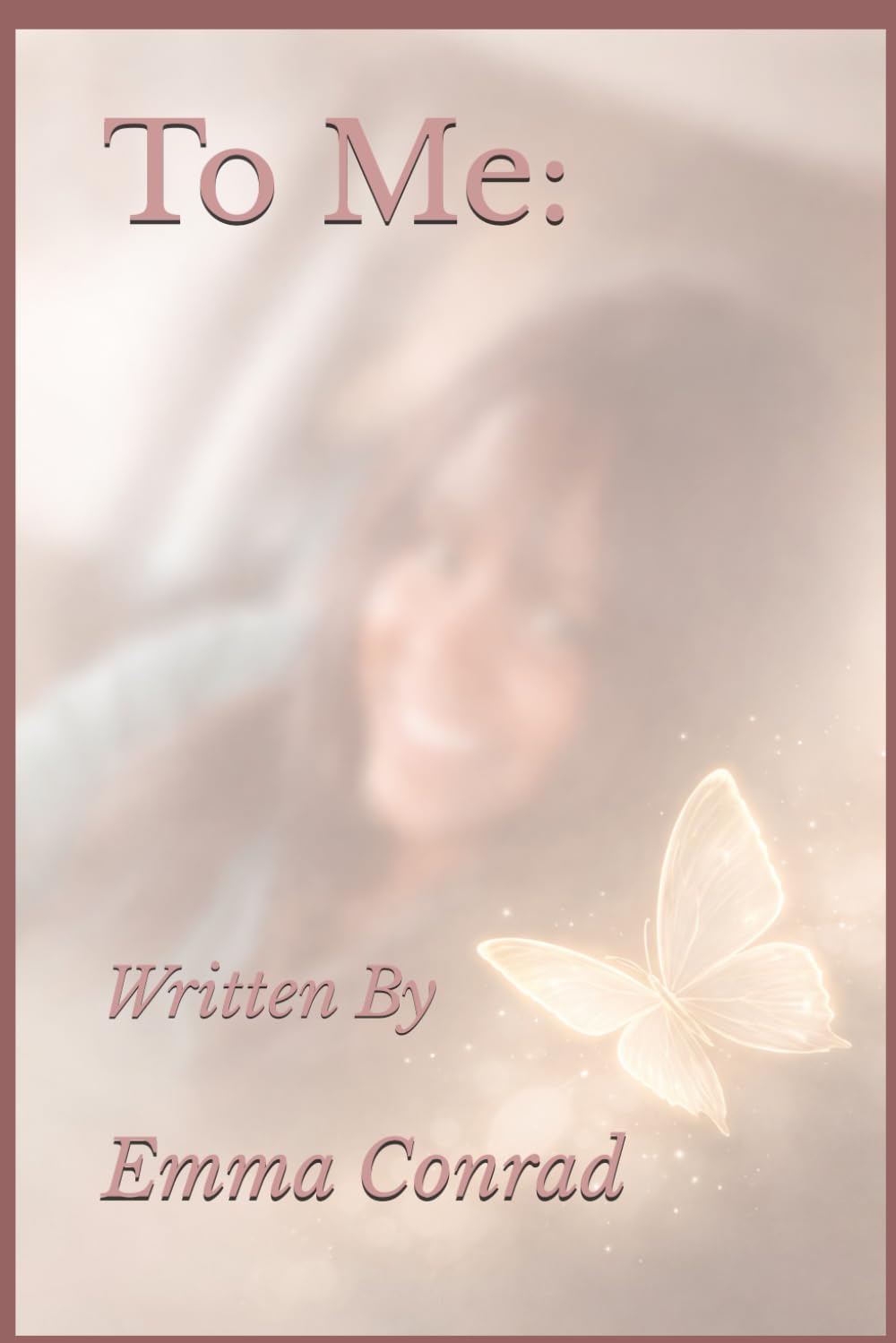 To Me: The Year I Chose Myself: What It Took to Choose Myself When Everything Fell Apart