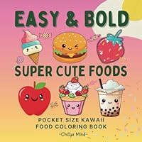 Pocket Treats: Mini Super Cute Food Coloring Book for Kids and Adults: Pocket Size, Miniature Kawaii Food Coloring Book. With 50 Easy and Bold ... at Any Ages (Bite-Sized Food Coloring Books) B0D2XZN1F2 Book Cover