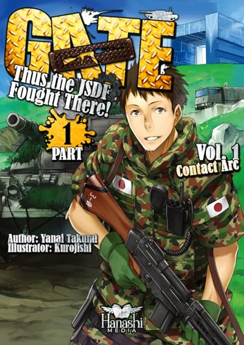 GATE (Light Novel), Vol. 1-A: Thus the JSDF Fought There! (GATE: Thus the JSDF Fought There!) (English Edition)