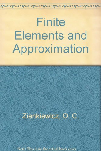 Finite Elements and Approximation 0471982407 Book Cover