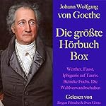 Johann Wolfgang von Goethe - Die größte Hörbuch Box