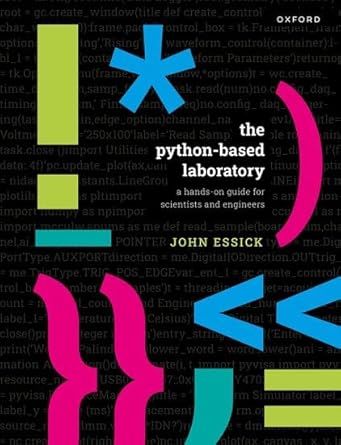 The Python-Based Laboratory: A Hands-On Guide for Scientists and ...