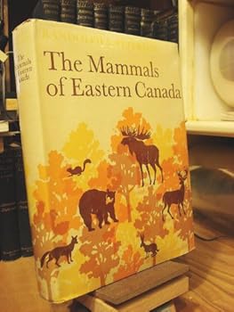 Hardcover The Mammals of Eastern Canada Book