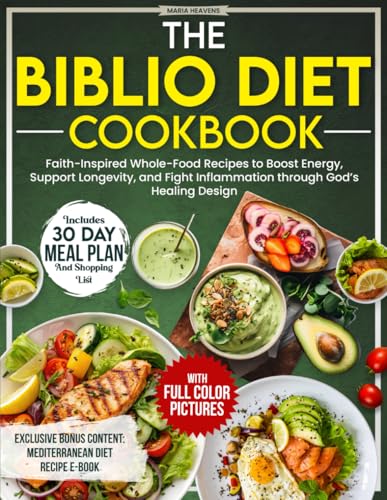 Compare Textbook Prices for The Biblio Diet Cookbook: Faith-Inspired Whole-Food Recipes to Boost Energy, Support Longevity, and Fight Inflammation through God’s Healing Design ISBN 9798999707239 by Heavens, Maria
