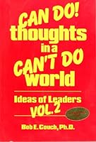 "Can Do" Thoughts in a "Can't Do" World 1882555074 Book Cover