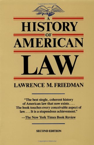 A History of American Law, Revised Edition: Friedman, Lawrence M.: 9780671528072: Amazon.com: Books