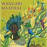 Wangari Maathai. A Mulher Que Plantou Milhões de Árvores (Em Portuguese do Brasil)
