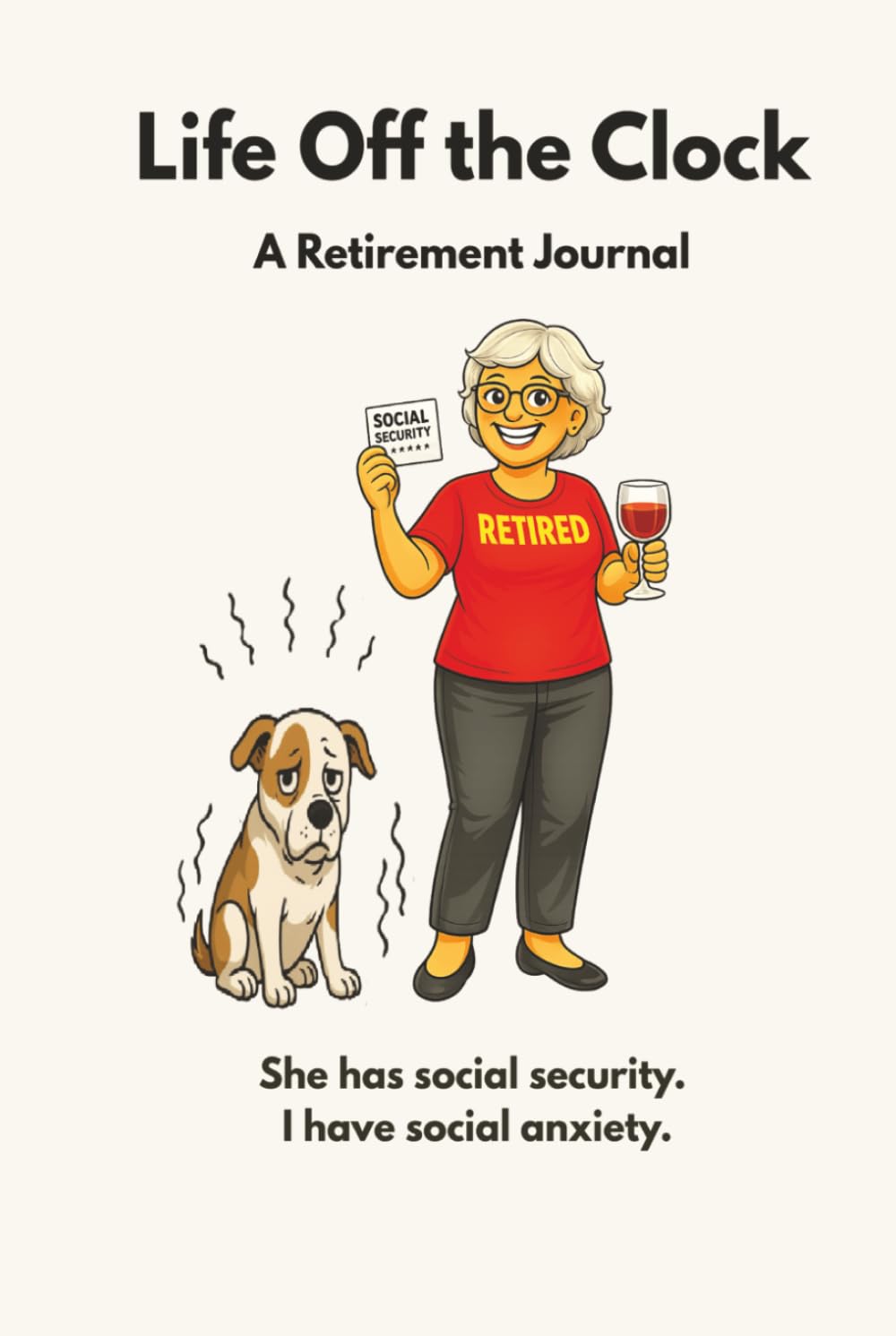 Life Off the Clock: She Has Social Security. I Have Social Anxiety.