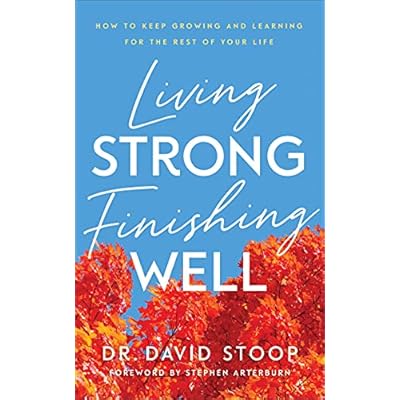 Living Strong, Finishing Well