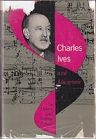 Charles Ives and His Music 019500518X Book Cover