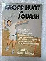 Geoff Hunt on squash 0304299251 Book Cover