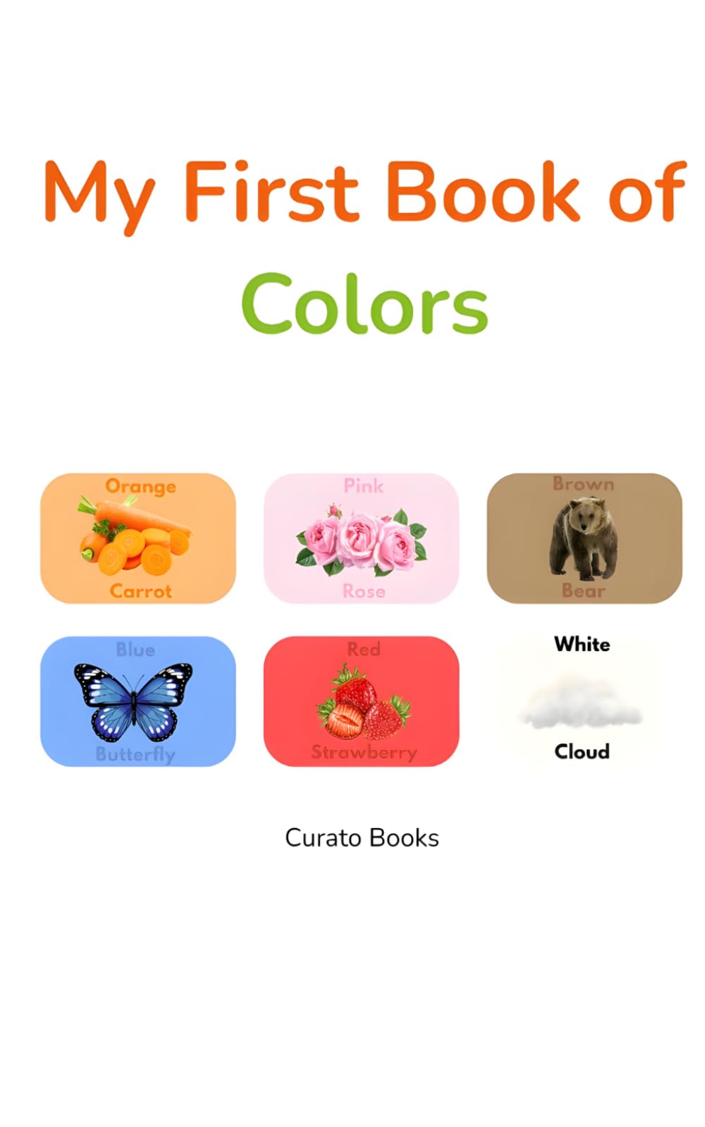 My First Book of Colors for Toddlers: Learn Colors with Fun Pictures | Preschool Early Learning Book for Kids Ages 2–4