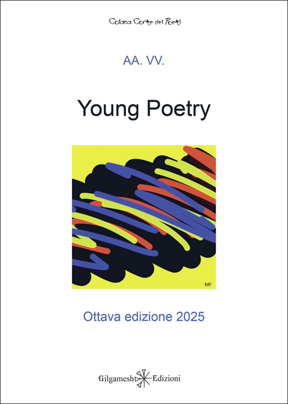Young Poetry. La Creatività Degli Studenti Mantovani Con Tutta La Loro Vitalità. Ottava Edizione 2025 - 4