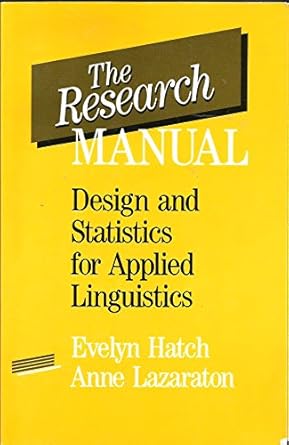 The research manual :  design and statistics for applied linguistics /