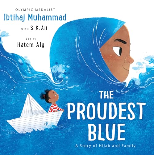 The Proudest Blue: A Story of Hijab and Family