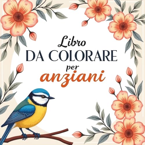 Libro da colorare per anziani : Motivi Semplici e Grandi | Fiori Animali Cibo Natura .