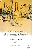 Merleau-Ponty's 'Phenomenology of Perception': A Guide and Commentary