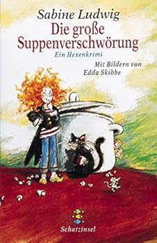 Hardcover Die große Suppenverschwörung. Ein Hexenkrimi. ( Ab 10 J.). [German] Book