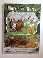 Morris Tells Boris Mother Moose Stories and Rhymes 0396076939 Book Cover