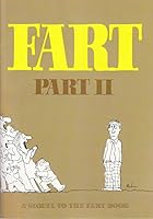 Fart Part II : A Sequel to the Fart Book 0880321539 Book Cover