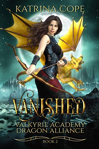Vanished: Book 2 (Valkyrie Academy Dragon Alliance)