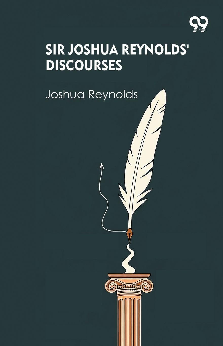 Sir Joshua Reynolds' Discourses (Edition1)