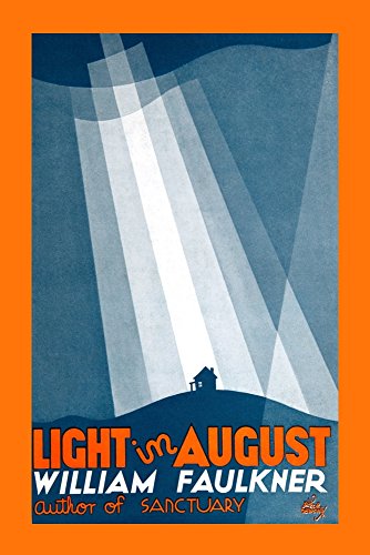 Light in August is a 1932 novel by the Southern American author William Faulkner It belongs to the Southern gothic and modernist literary genres Poster Print by Arthur Hawkins Jr (18 x 24)
