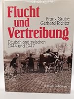 Flucht und Vertreibung: Deutschland zwischen 1944 und 1947 3455088457 Book Cover