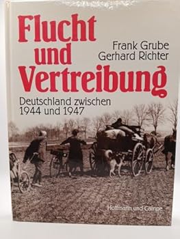 Hardcover Flucht und Vertreibung: Deutschland zwischen 1944 u. 1947 (German Edition) [German] Book