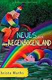 Neues aus dem Regenbogenland - Christa Muths