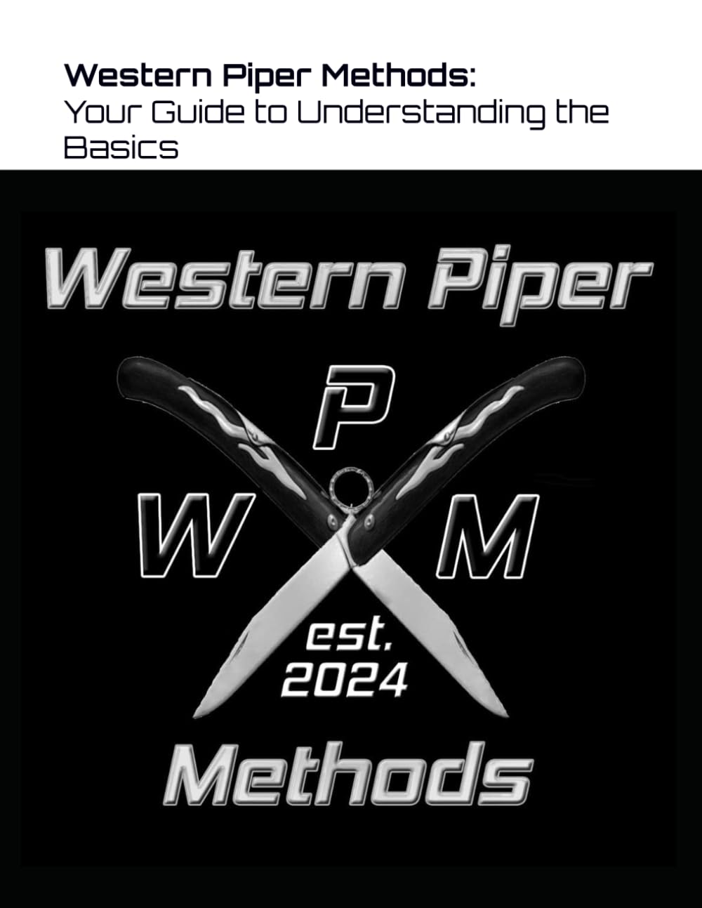 Western Piper Methods: Your Guide to Understanding the Basics