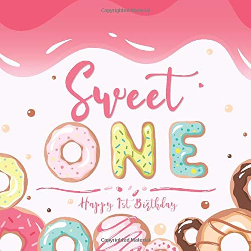 Sweet One Happy 1st Birthday: Guest Book Donut Sprinkles Theme | Guest Sign In with Gift Log Tracker + Bonus Baby First Year Time Capsule + Scrapbook