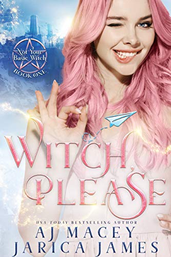 Witch, Please: A Witchy RH Fantasy Romance (Legends of Asteria Series 1: Not Your Basic Witch...
