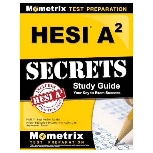 HESI A2 Secrets Study Guide: HESI A2 Test Review for the Health Education Systems, Inc. Admission Assessment Exam