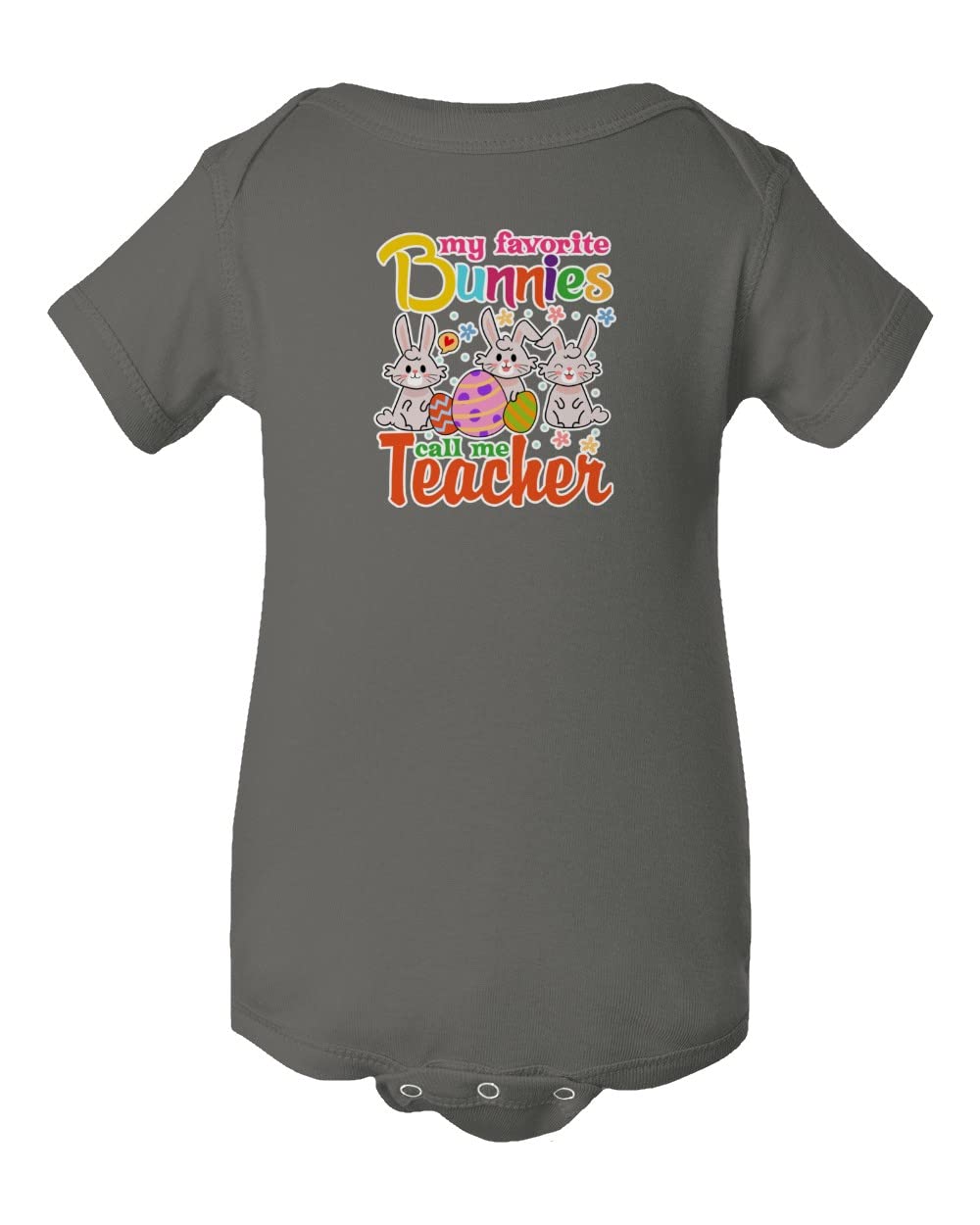 My Favorite Bunnies Call Me Teacher Easter Baby Bodysuit