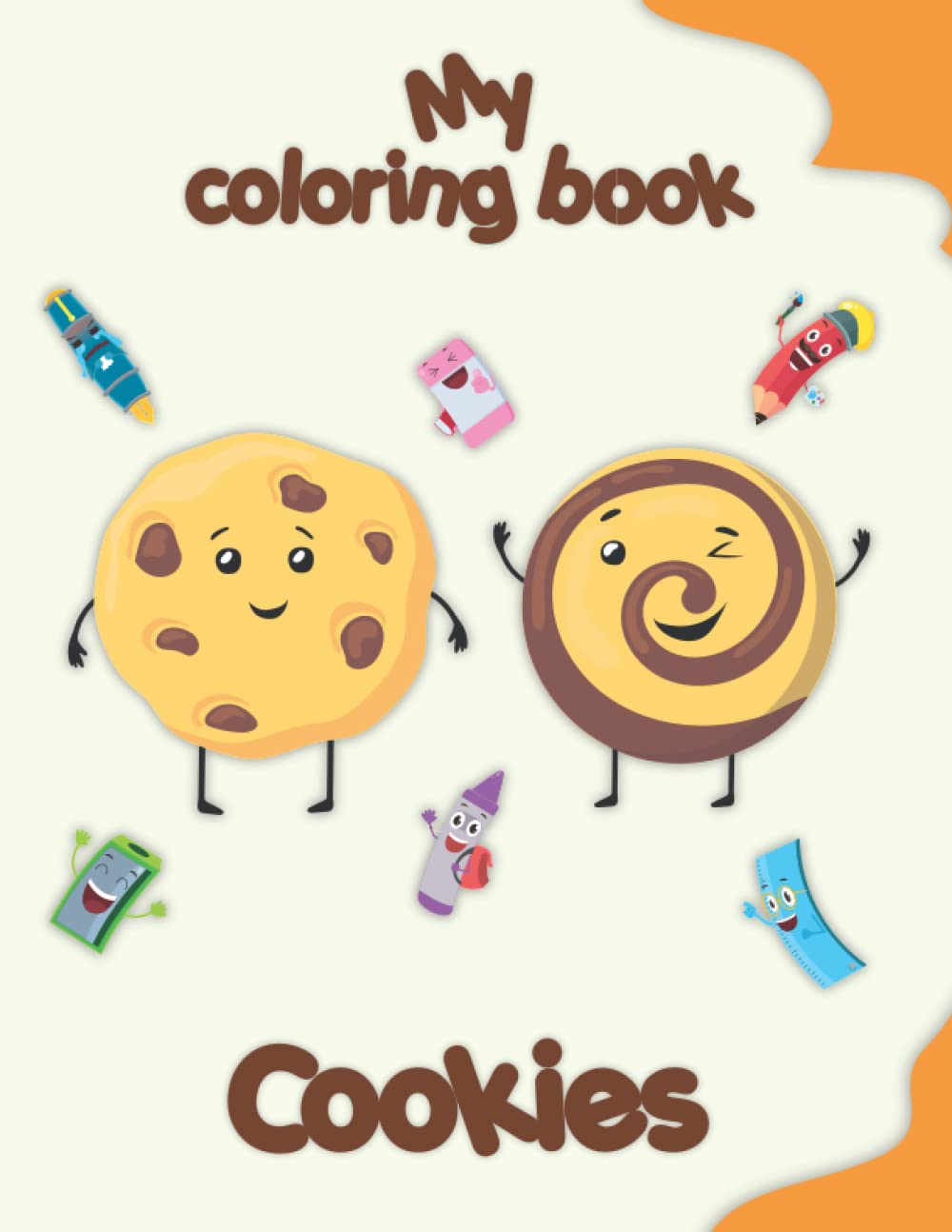 My coloring book about Cookies: Funny coloring Pages, kids 2-6 Years old